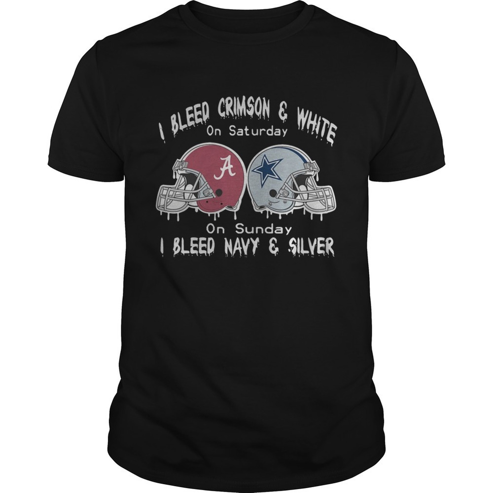 I Bleed Alabama Crimson Tide And White On Saturday On Sunday I Bleed Shirt